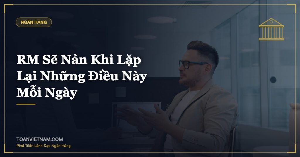 RM Sẽ Nản Khi Lặp Lại Những Điều Này Mỗi Ngày